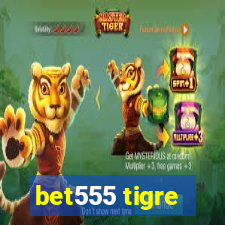 bet555 tigre